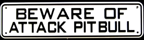 Beware Of Attack Pitbull  - Image 1 of 1