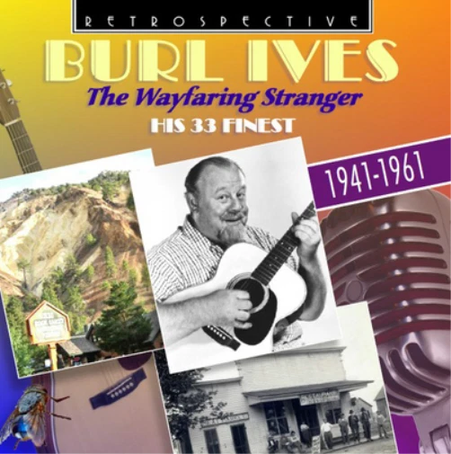 Burl Ives The Wayfaring Stranger: His 33 Finest (CD) Album - Image 1 of 1