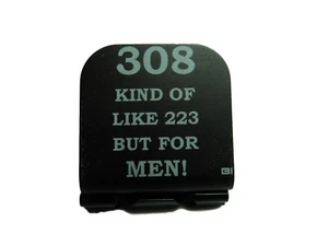 308 Kinda Like 223 But For Men Laser Etched Aluminum Hat Clip Brim-it - Picture 1 of 9