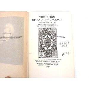 The Reign Of Andrew Jackson By Frederic Austin Ogg 1920 Yale University Press - Bild 1 von 12