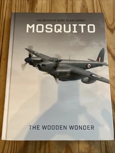 The Definitive Guide To Air Combat MOSQUITO The Wooden Wonder published Hachette - Picture 1 of 2