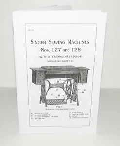 Singer Sewing Machine 127 128 Instruction Manual Reproducton - Picture 1 of 12