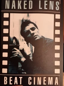 Naked Lens: Beat Cinema. Written, Edited, and Compiled by Jack Sargeant - Imagen 1 de 5