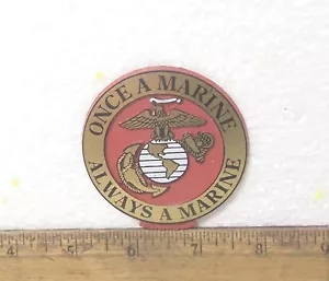 US Marine Corps - Once A Marine Always A Marine Magnet - Picture 1 of 3