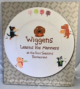 Wiggens Learns His Manners at the Four Seasons Restaurant Signed by both authors - Picture 1 of 8