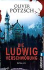 Die Ludwig-Verschwrung: Historischer Triller b... | Book | condition acceptable