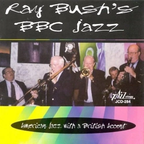 Ray Bush's BBC Jazz - American Jazz With A British Accent - JAZZOLOGY  CD#JCD284 Foto 1 de 1