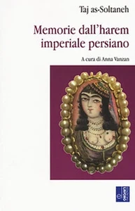 Memorie dall'harem imperiale persiano TAJ AS-SOLTANEH Edizioni Lavoro - Picture 1 of 1