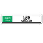 TABUK SAUDI ARABIA Street Sign Saudi Arabian flag city country road wall gift