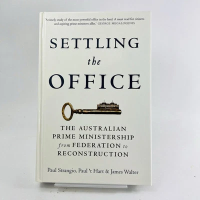 Settling the Office: The Australian Prime Ministership by Strangio, et (HC 2016) - Image 1 of 4
