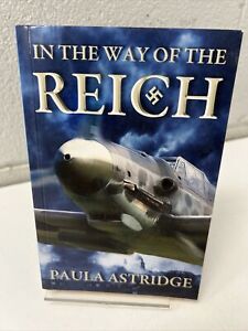 VINTAGE BOOK IN THE WAY OF THE REICH ASTRIDGE NAZI GERMANY WW2 M