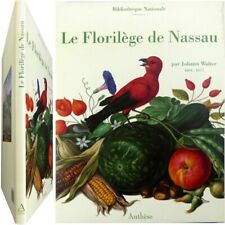 Le Florilège de Nassau-Idstein 1993 Johann Walter 1604-1677 fleurs ornithologie