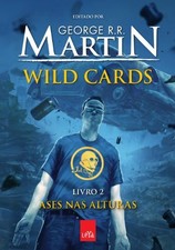 Wild Cards 2. Ases nas Alturas (Em Portuguese do Brasil) By George R.R. Martin