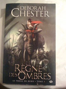 Le Trone De Rubis T.1 ; Le Regne Des Ombres - Deborah Chester - Imagen 1 de 1