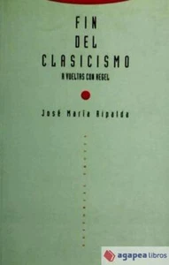 Fin del clasicismo : a vueltas con Hegel. NUEVO. ENVÍO URGENTE (Agapea) - Imagen 1 de 1