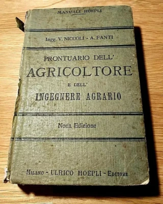 Manuale Hoepli Prontuario dell'agricoltore e dell'ingegnere agrario 1928 - Immagine 1 di 3