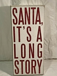 Primitives by Kathy "Santa, It's A Long Story" Wooden Xmas Box Sign 14.5" X 6.5" - Picture 1 of 7