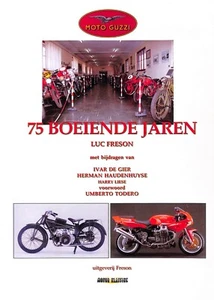 Luc Freson ~ MOTO GUZZI 75 Boeiende Jaren ~ c.1996 1st Ed ~ Motor Klassiek - Picture 1 of 8
