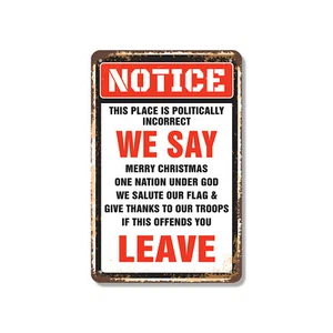 Notice This Place Is Politically Incorrect Novelty Sign Fun Gift Weatherproof - Picture 1 of 27