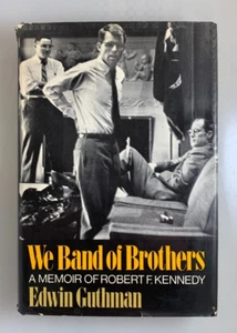 We Band of Brothers by Edwin Guthman 1971 HC 1ST A Memoir of Robert F. Kennedy - Picture 1 of 5