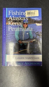 Fishing Alaska's Kenai Peninsula : A Complete Angler's Guide Dave - Picture 1 of 2