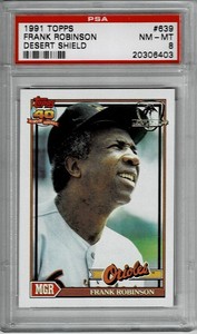 Frank Robinson 1991 TOPPS DESERT SHIELD Baltimore Orioles 639 PSA 8 NMT-MT