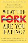 Stefanie Sacks What the Fork are You Eating? (Taschenbuch)