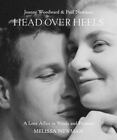 NEW Head Over Heels: Joanne Woodward and Pau... 9780316526005 by Newman, Melissa