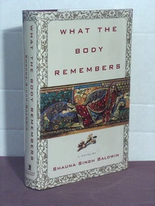 1st, signed by the author, What the Body Remembers by Shauna Singh Baldwin (1999 - Picture 1 of 2