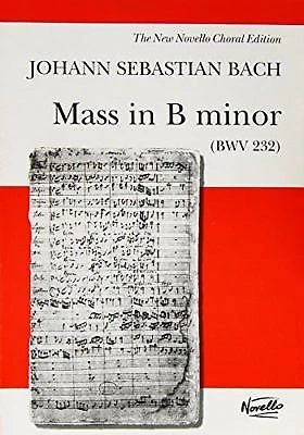 Mass in B Minor BWV 232 Vocal Score Johann Sebastian Bach New Novello Choral Ed - Image 1 of 1