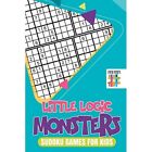 Little Logic Monsters - Sudoku Games for Kids by Senor  - Paperback NEW Senor Su