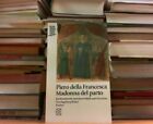 Piero della Francesca. Madonna del parto. Ein Kunstwerk zwischen Politik und Dev