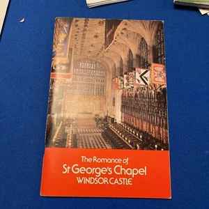 VINTAGE BOOK - THE ROMANCE OF ST. GEORGE'S CHAPEL, WINDSOR CASTLE (BERKSHIRE) - Bild 1 von 1