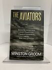 The Aviators: Eddie Rickenbacker, Jimmy Doolittle, Charles Lindbergh, and...