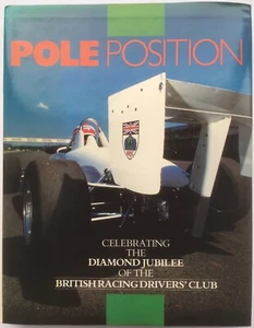 Pole Position: 60th Anniversary of the British Racing Drivers Club book - Imagen 1 de 10