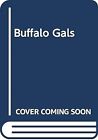 Buffalo Gals, Le Guin, Ursula K., Used; Very Good Book