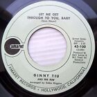 GINNY TIU & FEW 45 I've Got To Get You Off My Mind Let Me Get Through To You dmL
