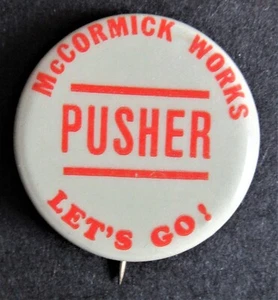 c. 1910 vintage FARM equipment PINBACK button Advertising McCORMICK PUSHER plow - Picture 1 of 2