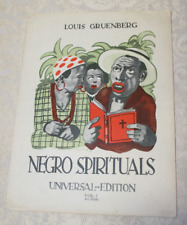 Louis Gruenberg Negro Spirituals Universal Edition VOL 1 NO. 8581 1926