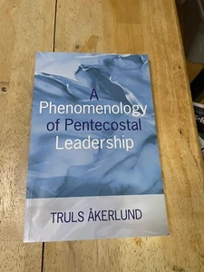 A Phenomenology of Pentecostal Leadership by Truls Akerlund Paperback 2018 - Picture 1 of 3