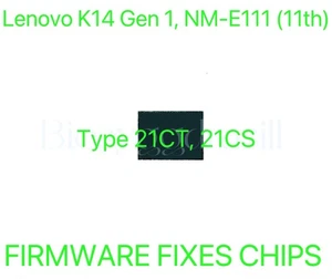 Lenovo K14 Gen 1, FIRMWARE FIXES BIOS PUCE NM-E111 (Type: 21CT, 21CS) - Photo 1/1