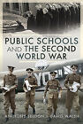 Public Schools And The Second World War By Anthony Seldon