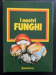 libro: "i nostri funghi" - Foto 1 di 3