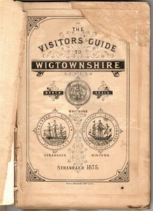 VISITORS GUIDE WIGTOWNSHIRE SCOTLAND 1877 HISTORY TRAVEL WILLIAM M'ILWRAITH 2nd - Bild 1 von 6
