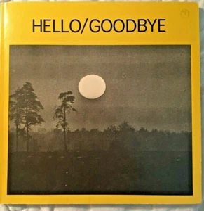 HELLO/GOODBYE by Gerard A. Pottebaumz; 1972 paperback - Picture 1 of 1