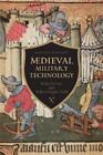 Kelly Robert DeVries Robert Doug Medieval Military Technology, Secon (Paperback)