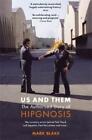 Mark Blake Us and Them: The Authorised Story of Hipgnosis (Paperback)