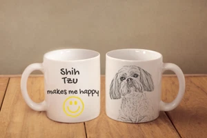 Shih Tzu - ceramic cup, mug "Makes me happy", AU - Picture 1 of 1