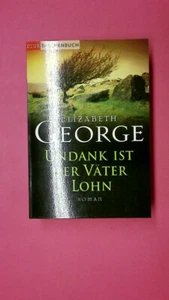 209804 Elizabeth George UNDANK IST DER VÄTER LOHN Roman - Bild 1 von 1