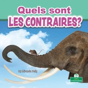 Quels Sont Les Contraires? (What Are Opposites?) by Miranda Kelly (French) Paper - Picture 1 of 1